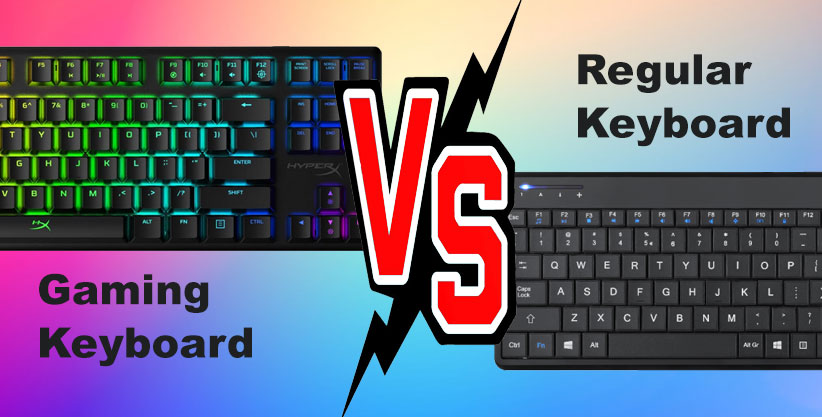 gaming keyboard vs regular keyboard